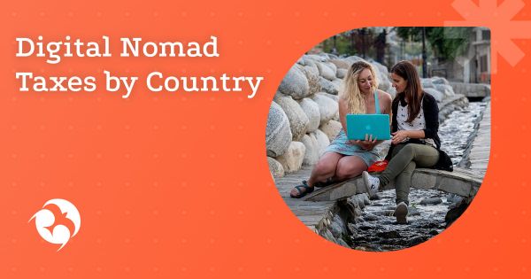 Taxes for Digital Nomads: Country Overview