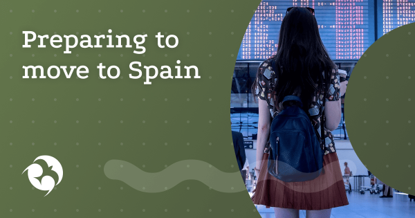 How to prepare for moving to Spain