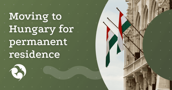 Moving to Hungary for permanent residence